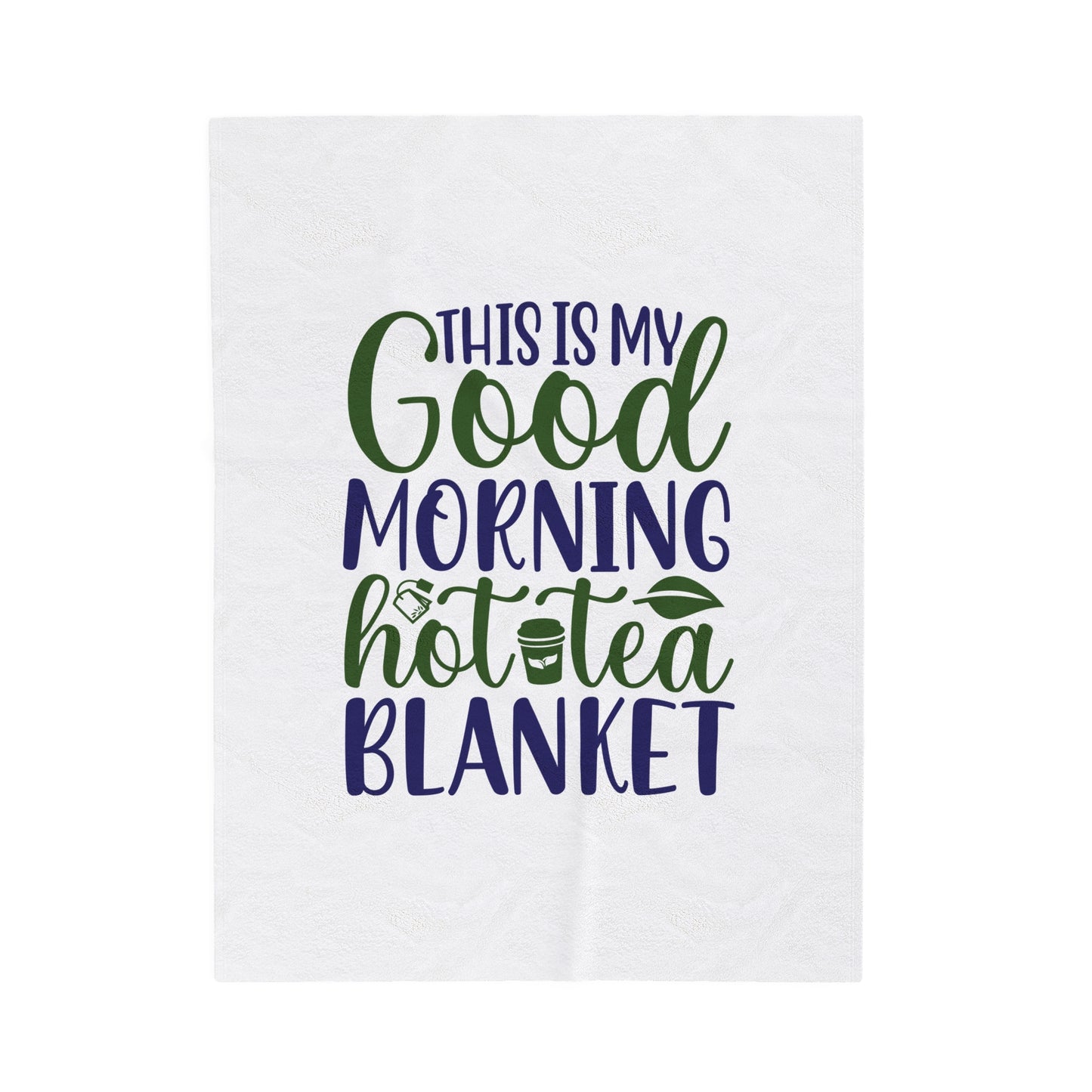 Velveteen Plush Blanket | This is My Good Morning Hot Tea Blanket | Gift for Her | Gift for Him | Soft Touch Throw Blanket