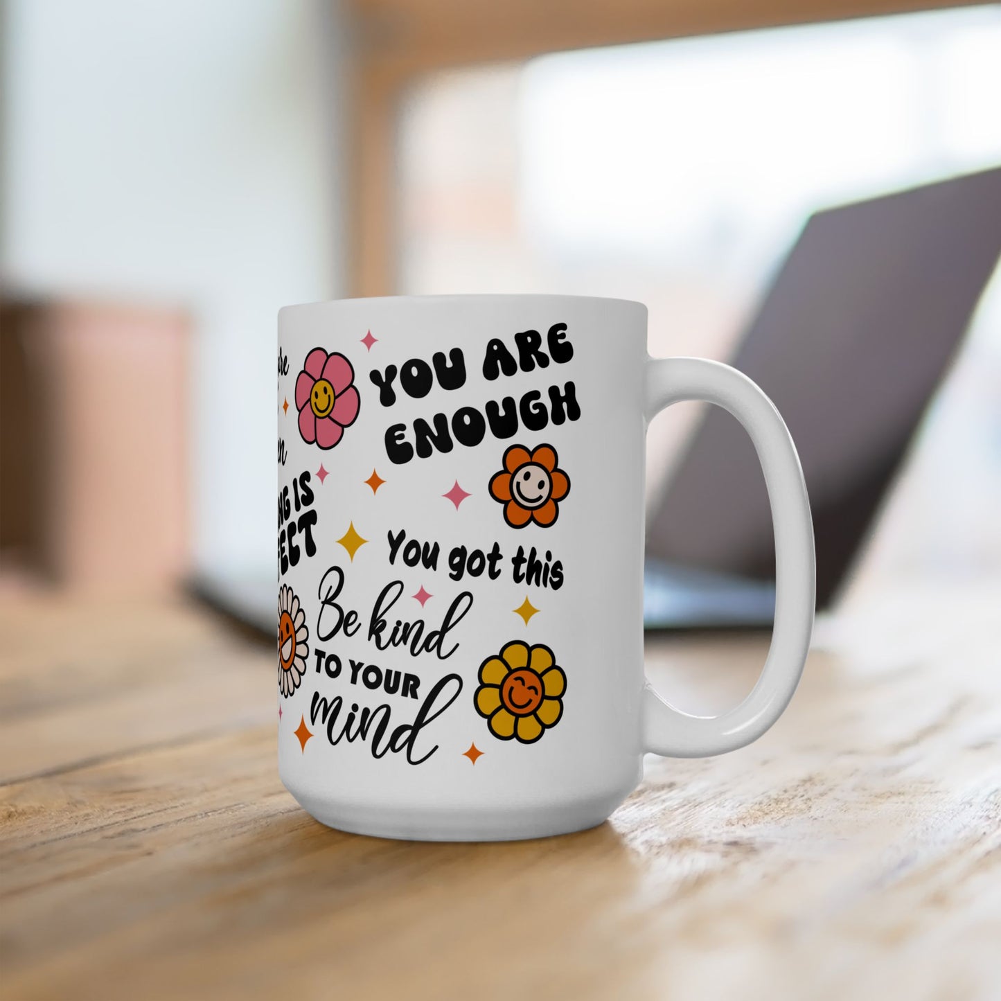 Positive Affirmation Ceramic Mug | Inspirational Quotes & Cheerful Designs (11oz, 15oz)