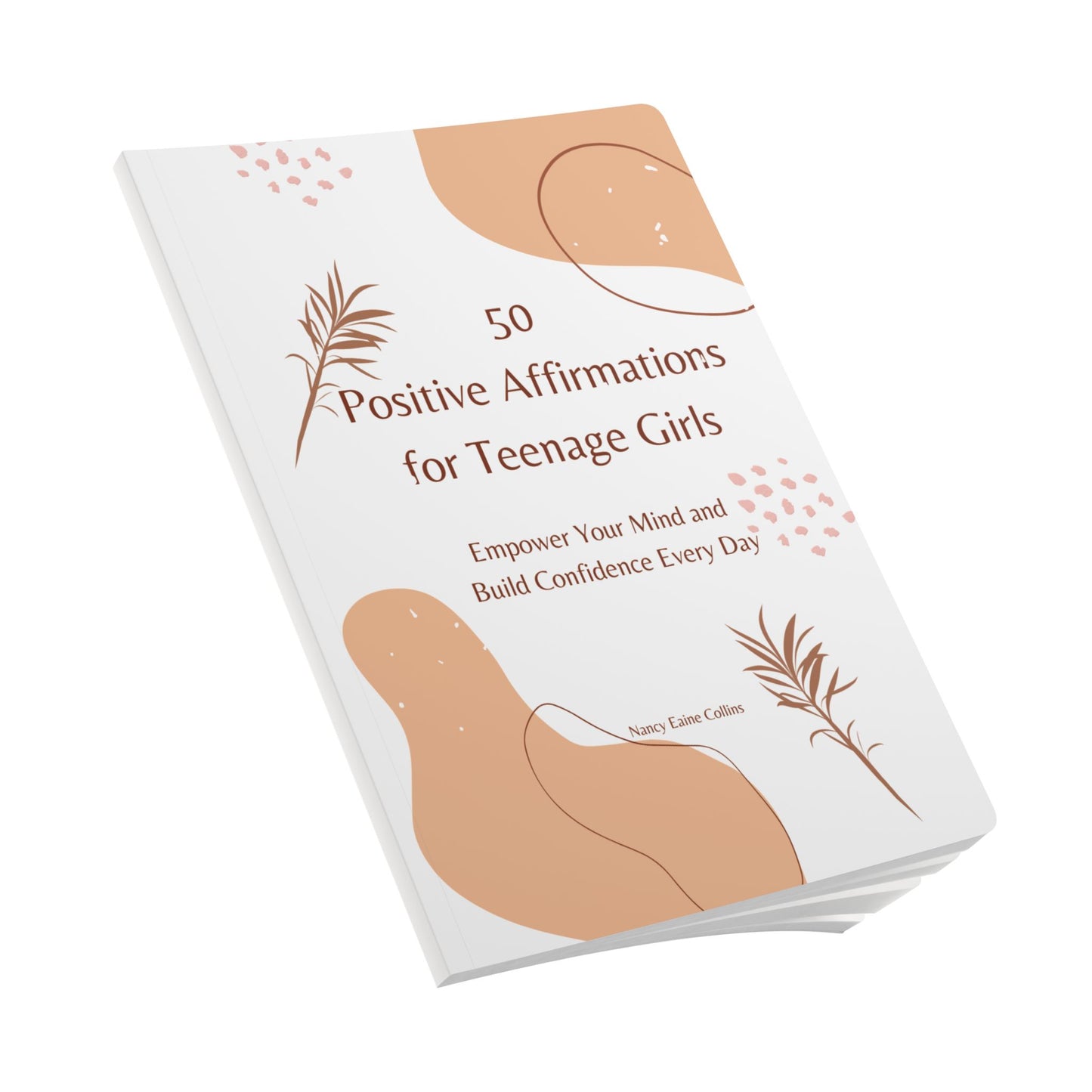 50 Positive Affirmations for Teenage Girls: Empower Your Mind and Build Confidence Every Day