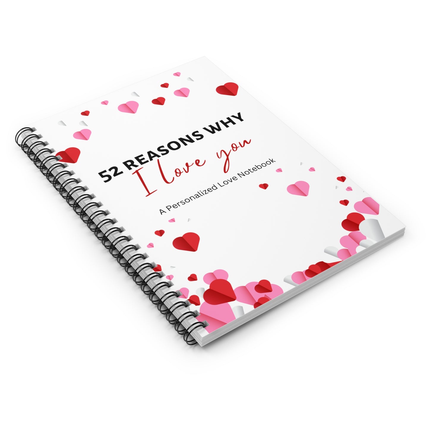 52 Reasons Why I Love You: A Personalized Love Notebook