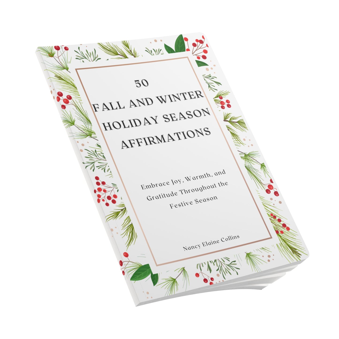 50 Fall and Winter Holiday Season Affirmations: Embrace Joy, Warmth, and Gratitude Throughout the Festive Season