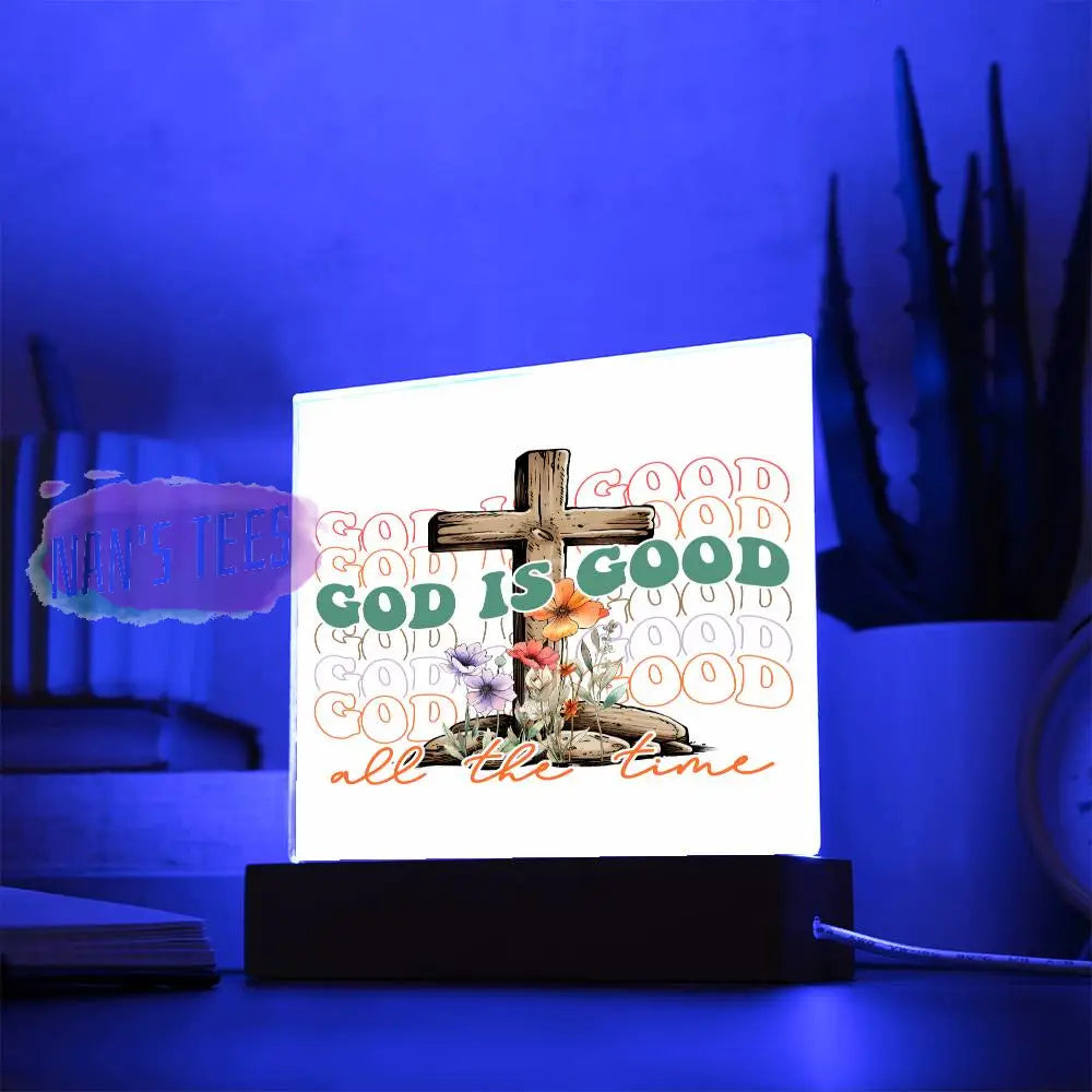 Acrylic Square Plaque | God Is Good All The Time With Led Base Home Decor