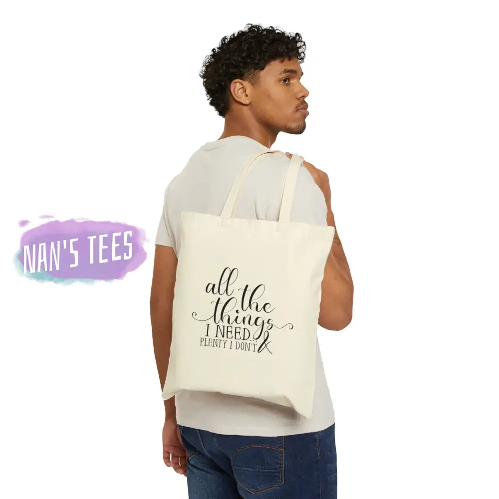 All The Things I Need | Reusable Cotton Canvas Tote Bag Bags