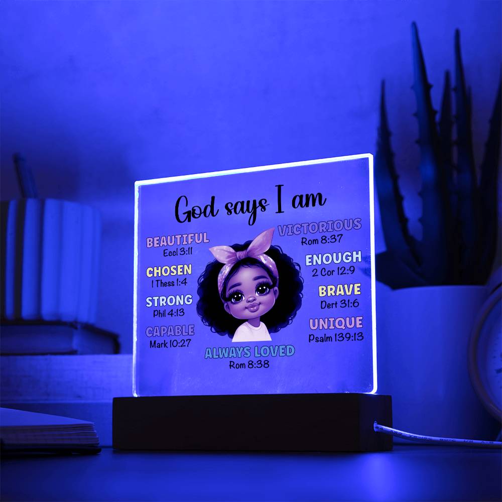 God Says I Am - Black Girl Acrylic Plaque | Custom Plaque | Gift Plaque for Her | Birthday Gift | Christian Gift