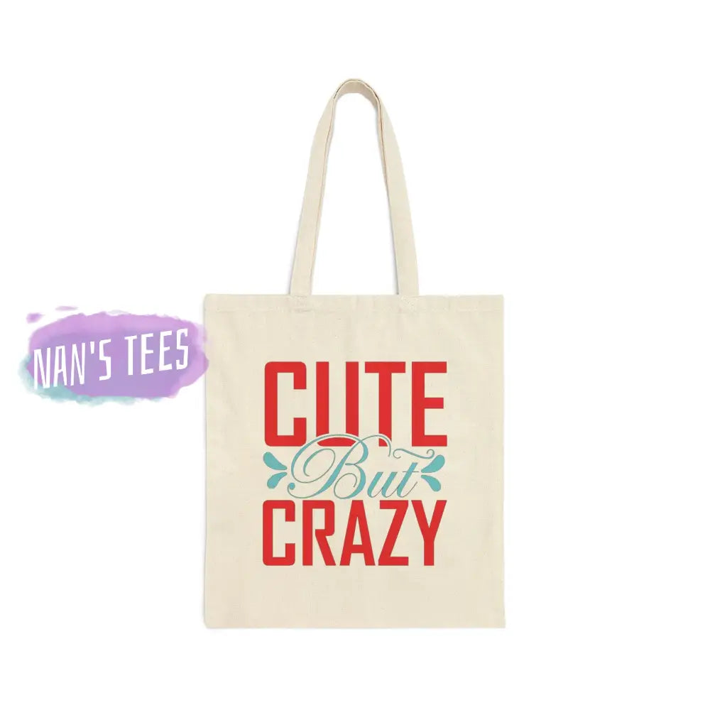 Cute But Crazy | Reusable Cotton Canvas Tote Bag Bags