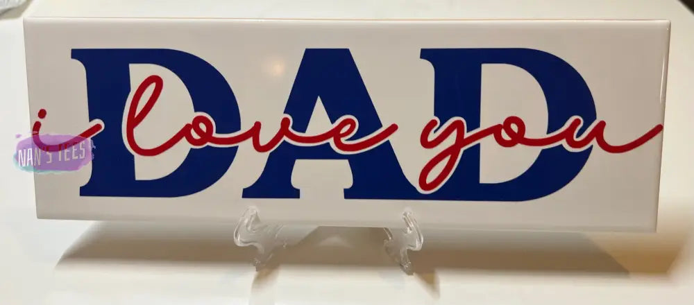 Fathers Day | Dad Grandpa Ceramic Subway Tile With Stand Home Decor Size 12X3 / - I Love You