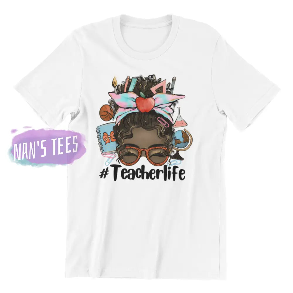 Messy Bun #Teacherlife Short Sleeve Graphic T-Shirt White / Small