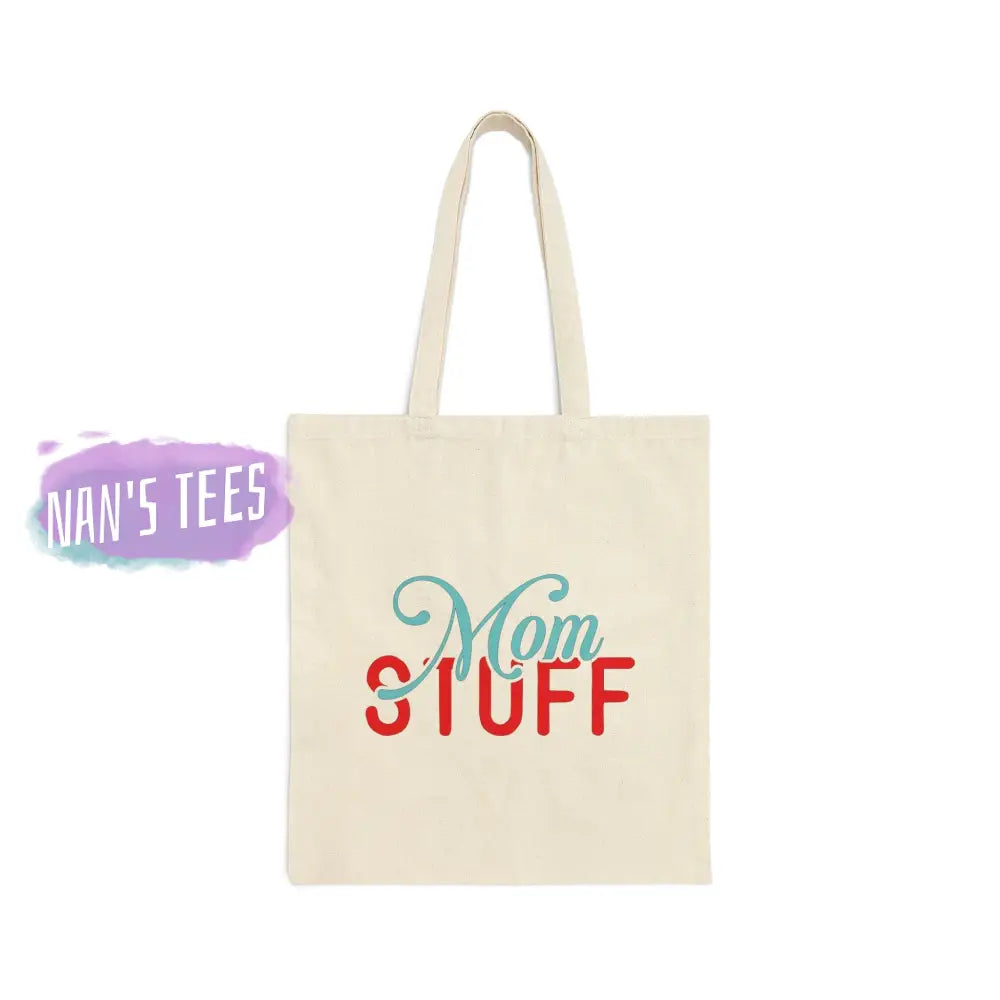 Mom Stuff | Reusable Cotton Canvas Tote Bag Bags