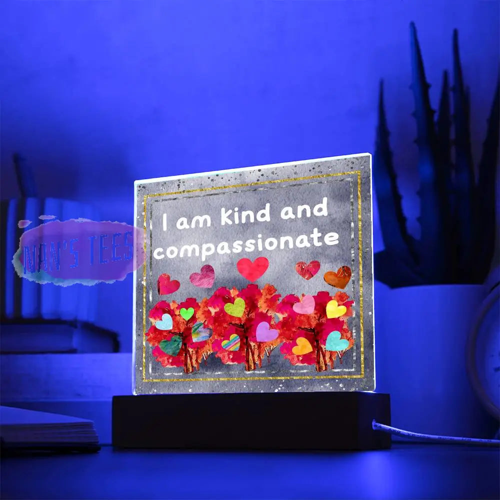 Positive Affirmations And Mindfulness | I Am Kind Compassionate Acrylic Plaque Square With Led Base