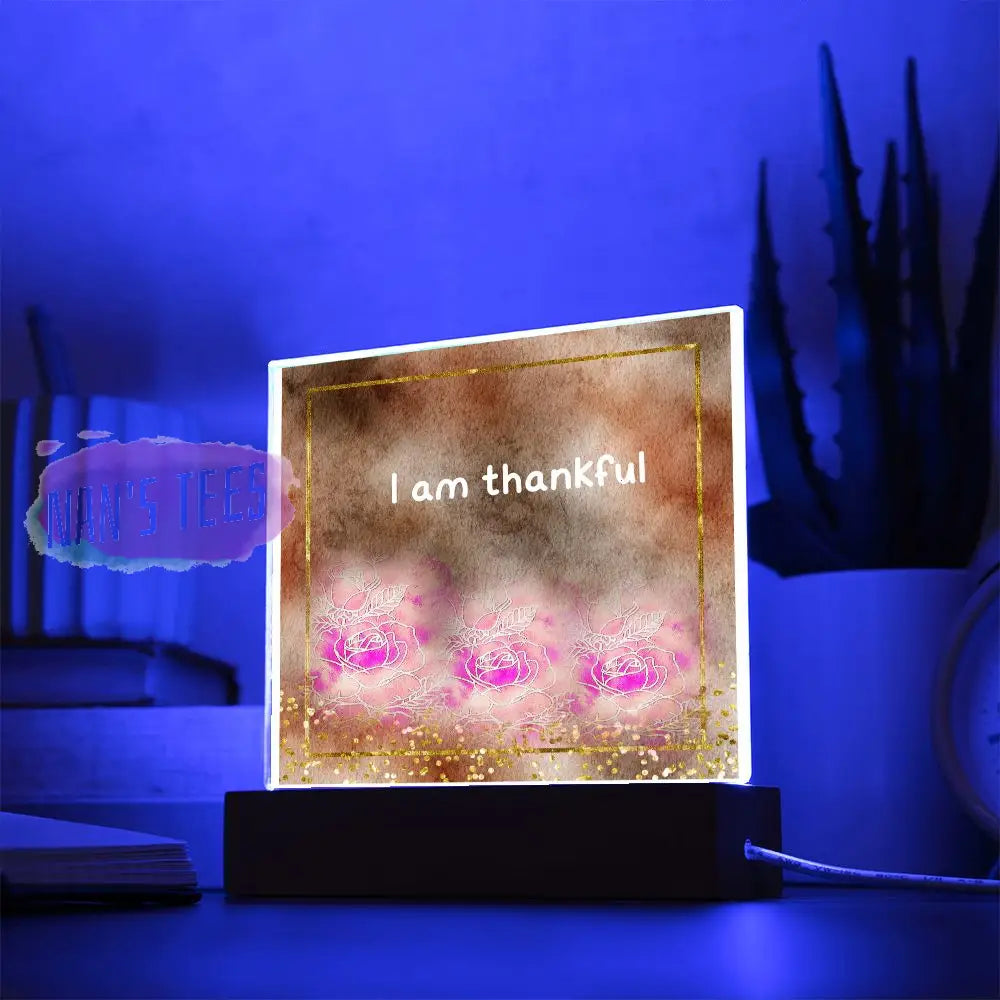 Positive Affirmations And Mindfulness | I Am Thankful Acrylic Plaque Square With Led Base Jewelry