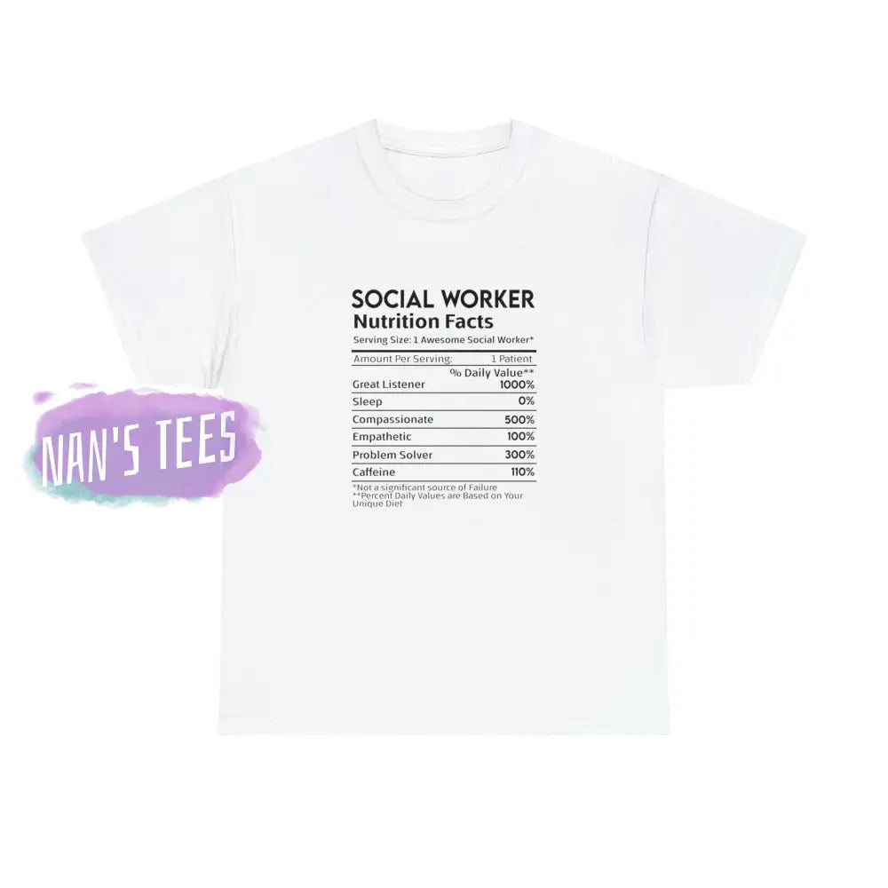 Social Worker Nutrition Facts Short Sleeve Unisex Heavy Cotton Graphic Tee White / S T-Shirt