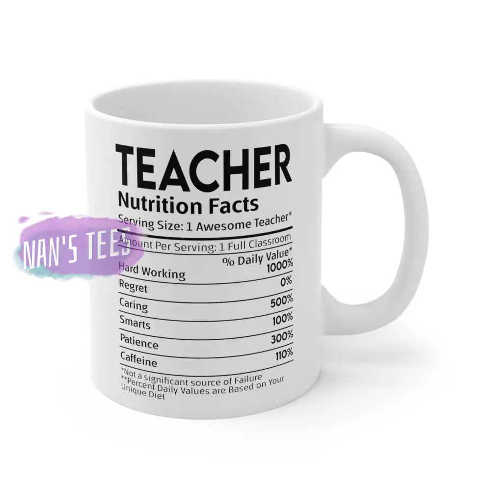 Teacher Nutrition Facts Ceramic Mug 11Oz