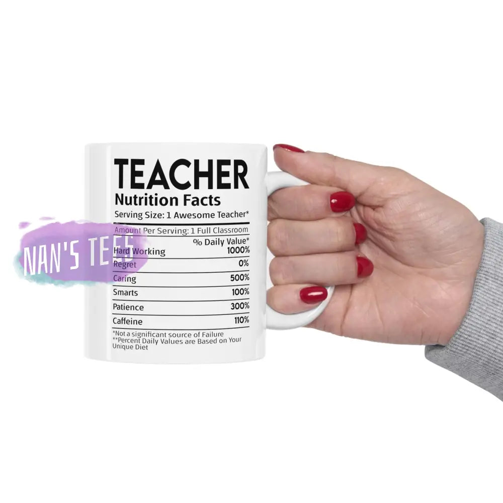 Teacher Nutrition Facts Ceramic Mug 11Oz