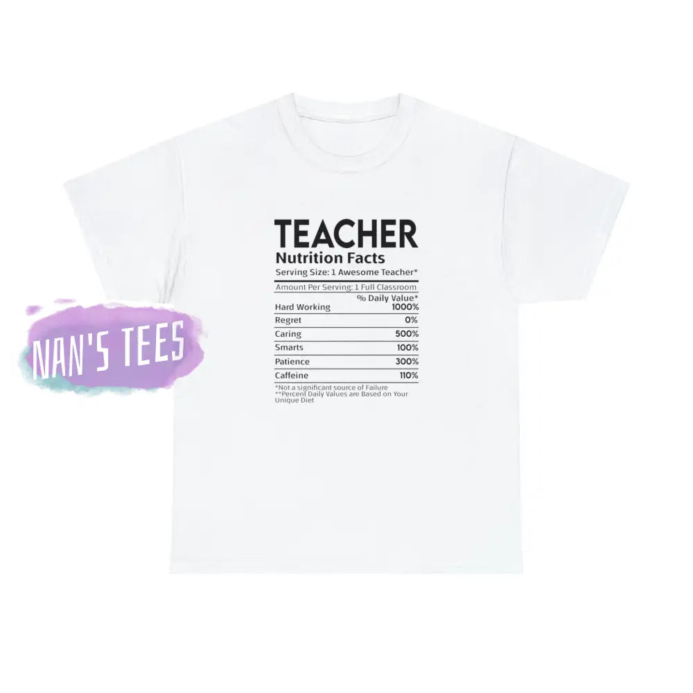 Teacher Nutrition Facts Short Sleeve Unisex Heavy Cotton Graphic Tee White / S T-Shirt
