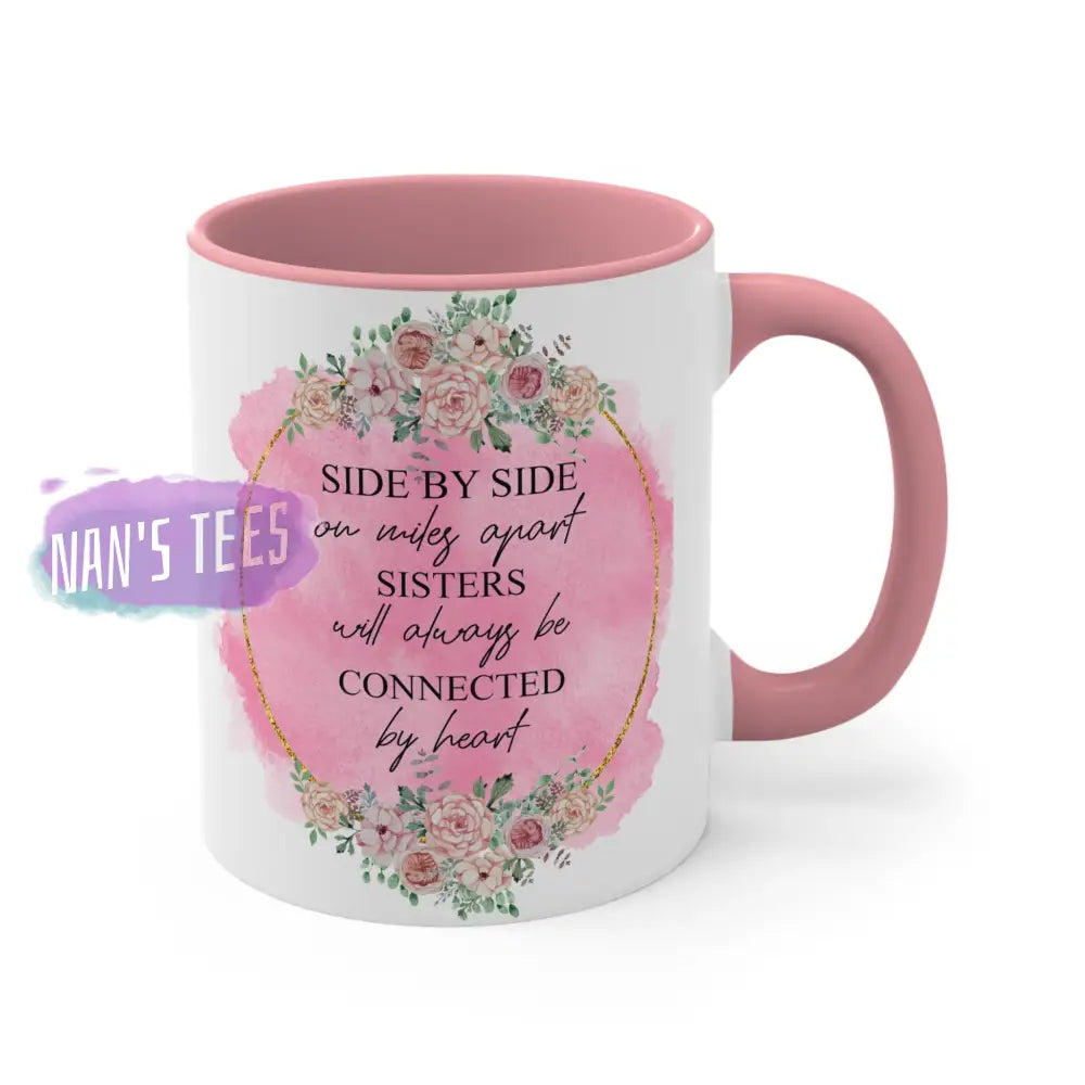 To My Sister | 11Oz Ceramic Accent Coffee Mug Side By Or Miles Apart