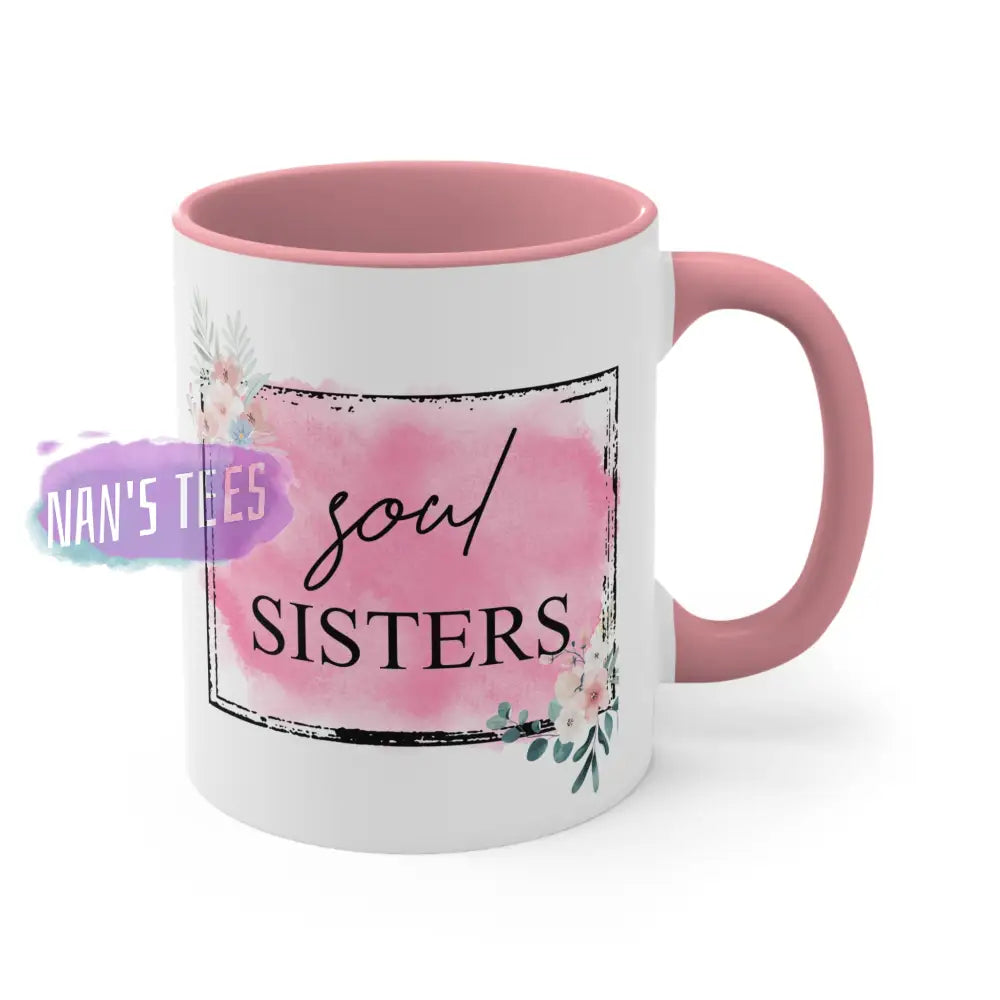 To My Sister | 11Oz Ceramic Accent Coffee Mug Soul Sisters