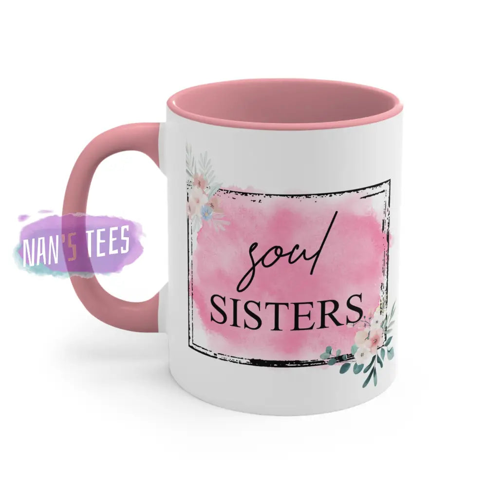 To My Sister | 11Oz Ceramic Accent Coffee Mug Soul Sisters
