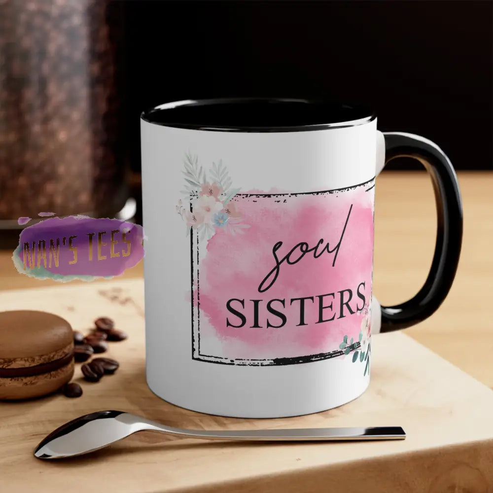 To My Sister | 11Oz Ceramic Accent Coffee Mug Soul Sisters Black /