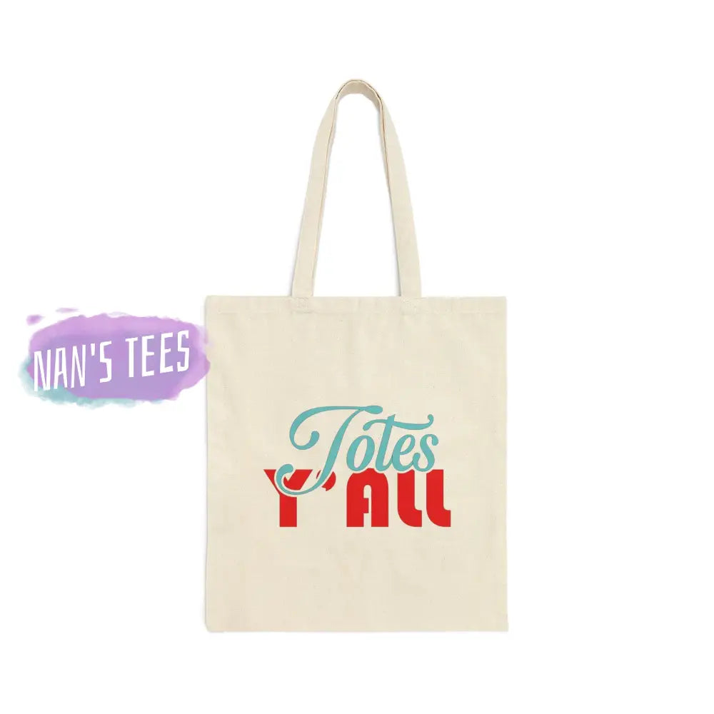 Totes Yall | Reusable Cotton Canvas Tote Bag Bags