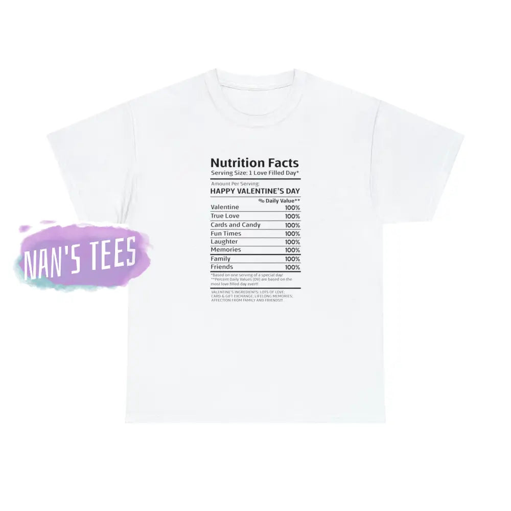 Valentines Day Nutrition Facts Short Sleeve Unisex Heavy Cotton Graphic Tee White / S T-Shirt