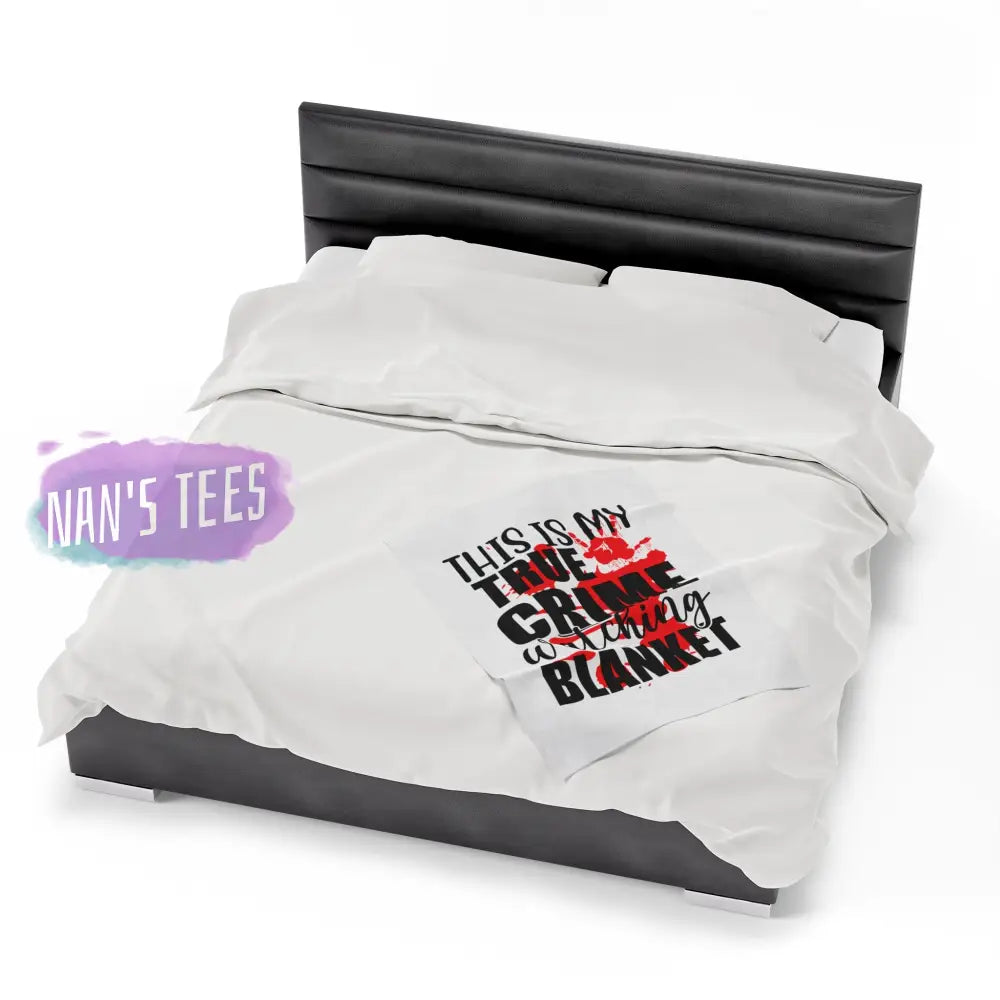 Velveteen Plush Blanket | This Is My True Crime Watching Gift For Her Him Soft Touch Throw All Over