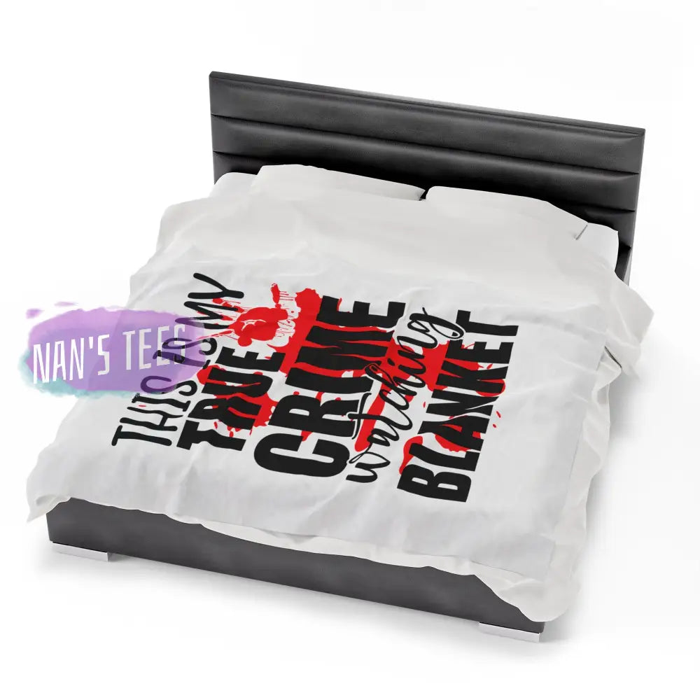 Velveteen Plush Blanket | This Is My True Crime Watching Gift For Her Him Soft Touch Throw All Over