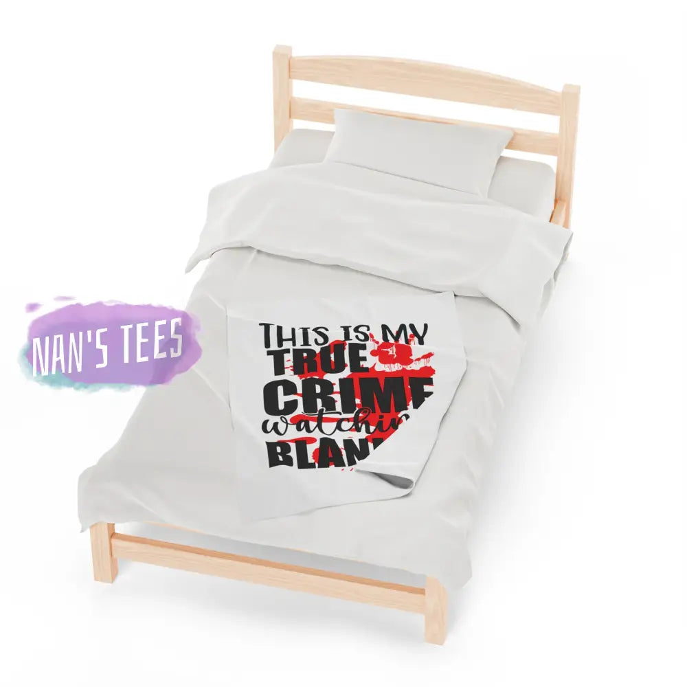 Velveteen Plush Blanket | This Is My True Crime Watching Gift For Her Him Soft Touch Throw All Over
