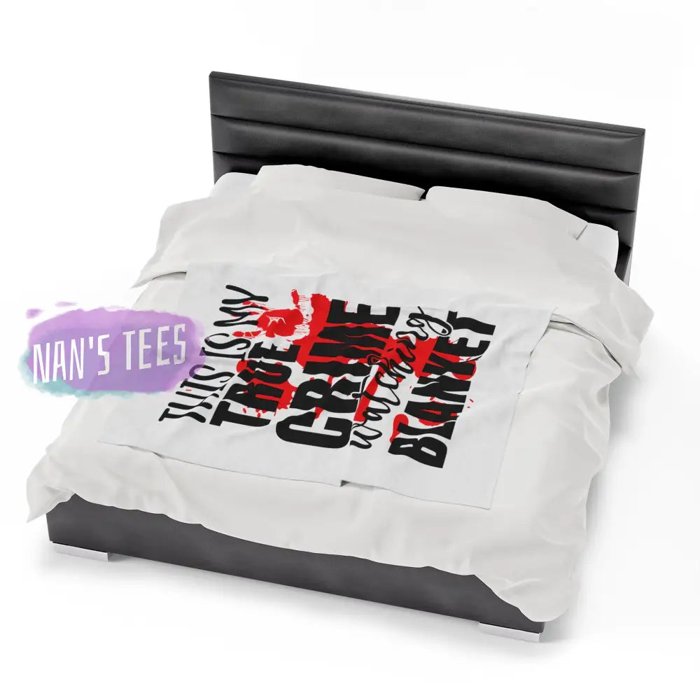 Velveteen Plush Blanket | This Is My True Crime Watching Gift For Her Him Soft Touch Throw All Over