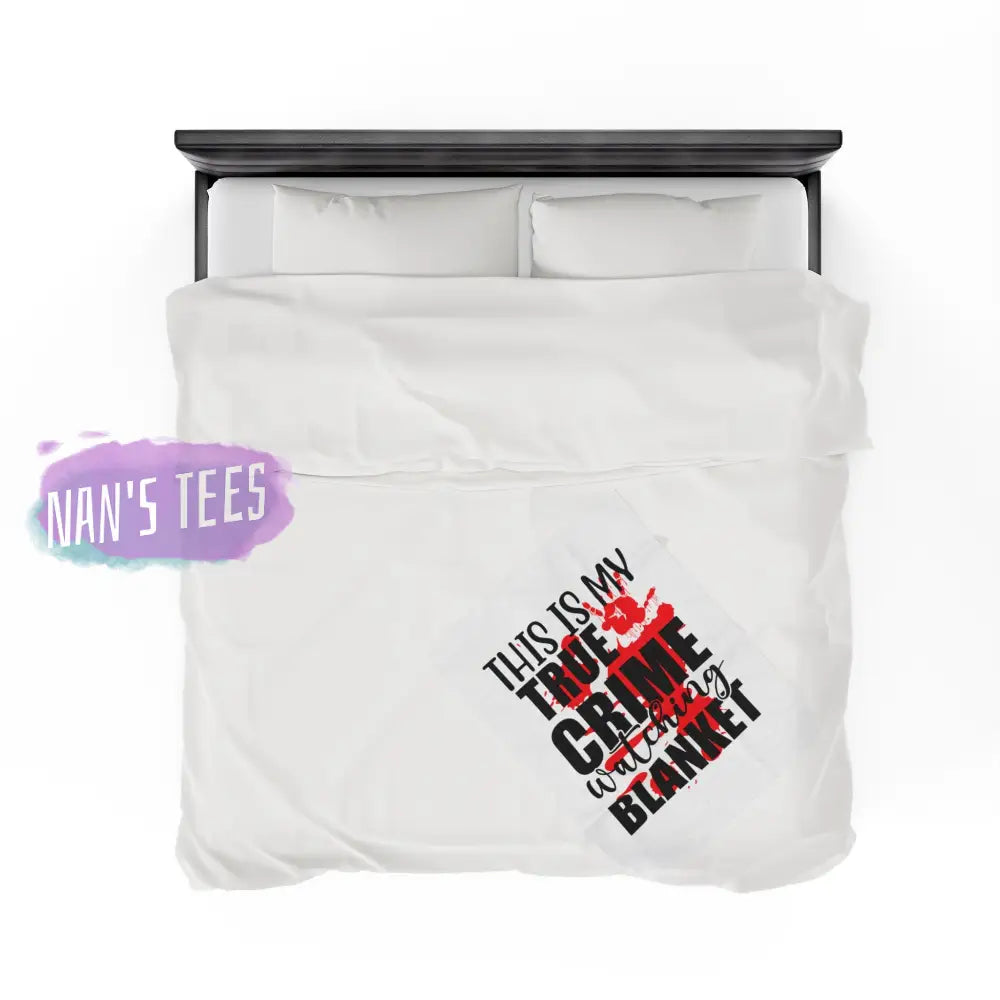 Velveteen Plush Blanket | This Is My True Crime Watching Gift For Her Him Soft Touch Throw All Over