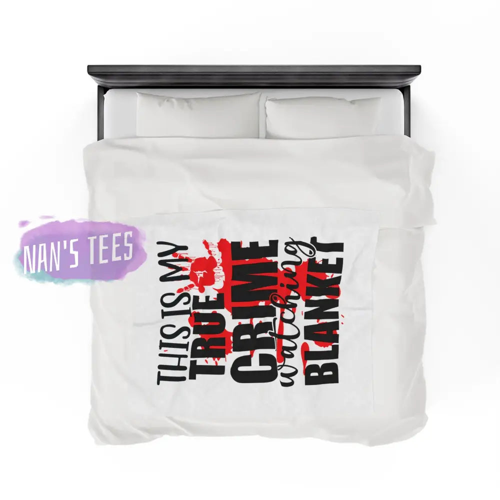 Velveteen Plush Blanket | This Is My True Crime Watching Gift For Her Him Soft Touch Throw All Over