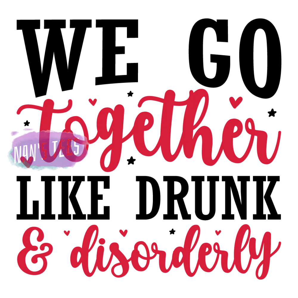 We Go Together Like Drunk And Disorderly Home Decor Canvas Wall Art