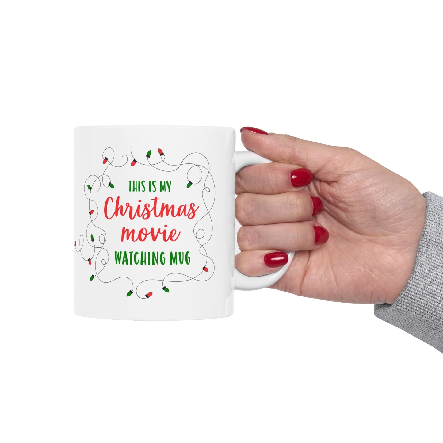 This is My Christmas Movie Watching Mug – 11 oz Ceramic Mug