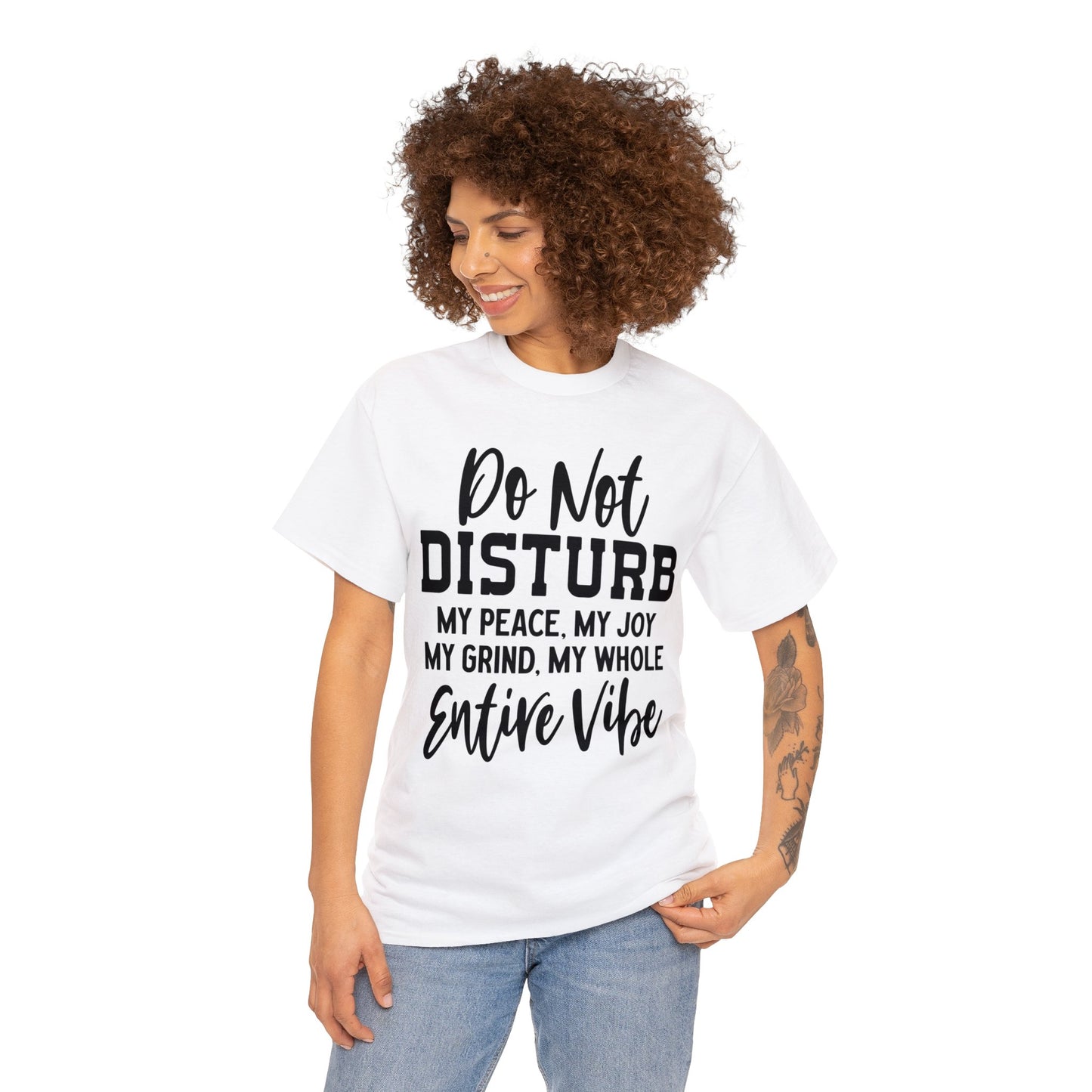 Do Not Disturb My Peace | Sarcastic Quotes Graphic Wear | Funny Quotes | T-Shirt | Unisex Heavy Cotton Tee