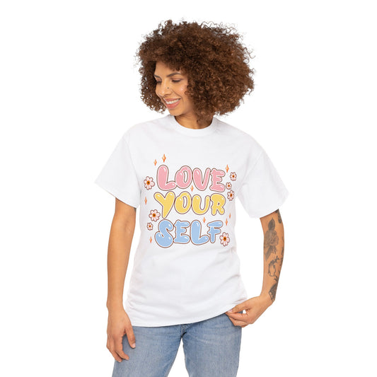 Love Your Self | Self-Love Themed Graphic Wear | Self-Love Quotes | Short Sleeve T-Shirt | Unisex Heavy Cotton Tee