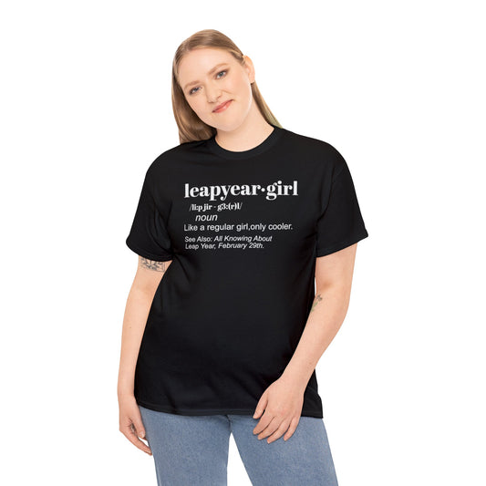 Leap Year Girl | Short Sleeve Unisex Cotton Tee T-Shirt