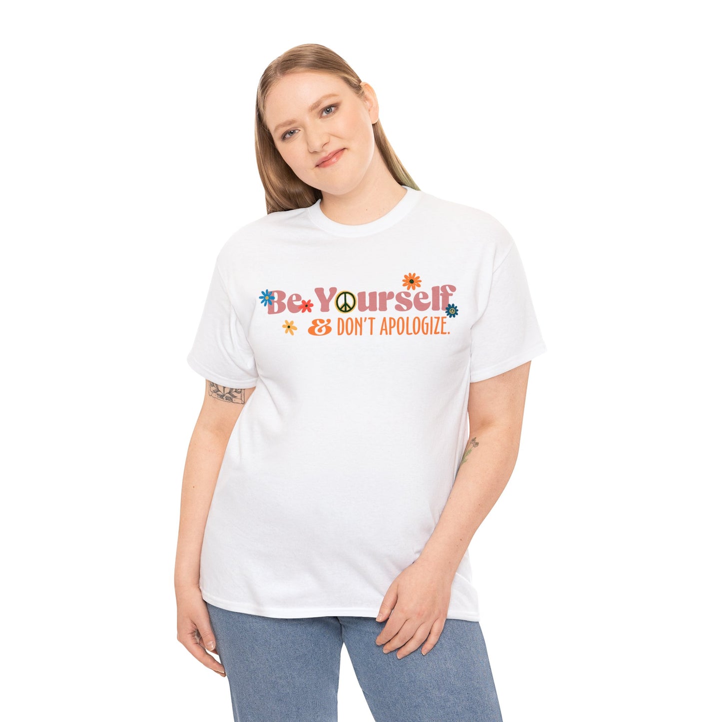 Be Yourself & Don't Apologize | Self-Love Themed Graphic Wear | Self-Love Quotes | Short Sleeve T-Shirt | Unisex Heavy Cotton Tee