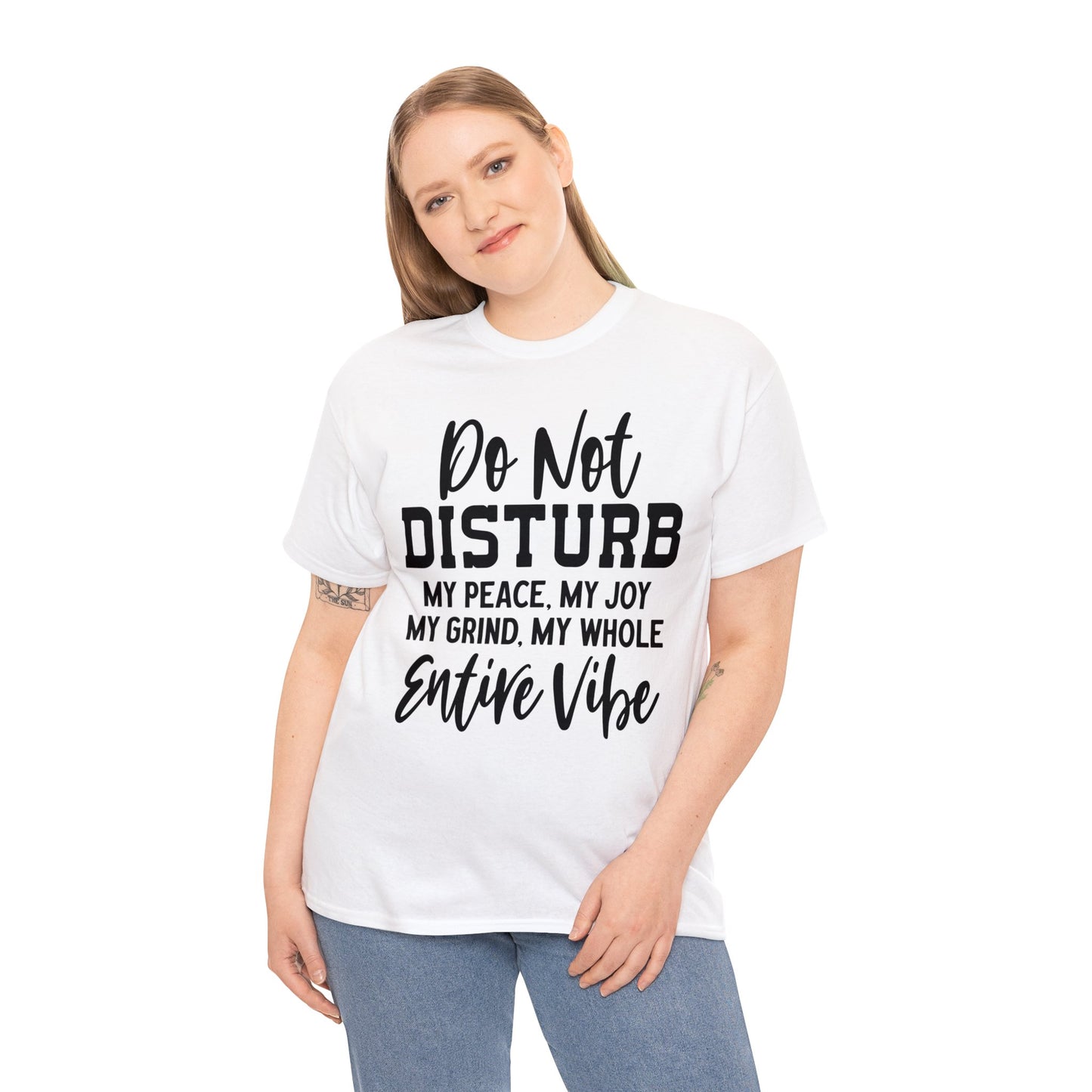 Do Not Disturb My Peace | Sarcastic Quotes Graphic Wear | Funny Quotes | T-Shirt | Unisex Heavy Cotton Tee