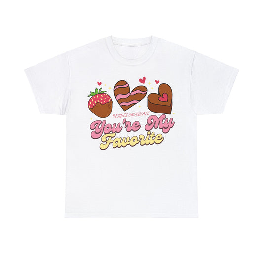 Besides Chocolate You're My Favorite | Retro Valentine Themed Graphic Wear | Funny Quotes | T-Shirt | Unisex Heavy Cotton Tee