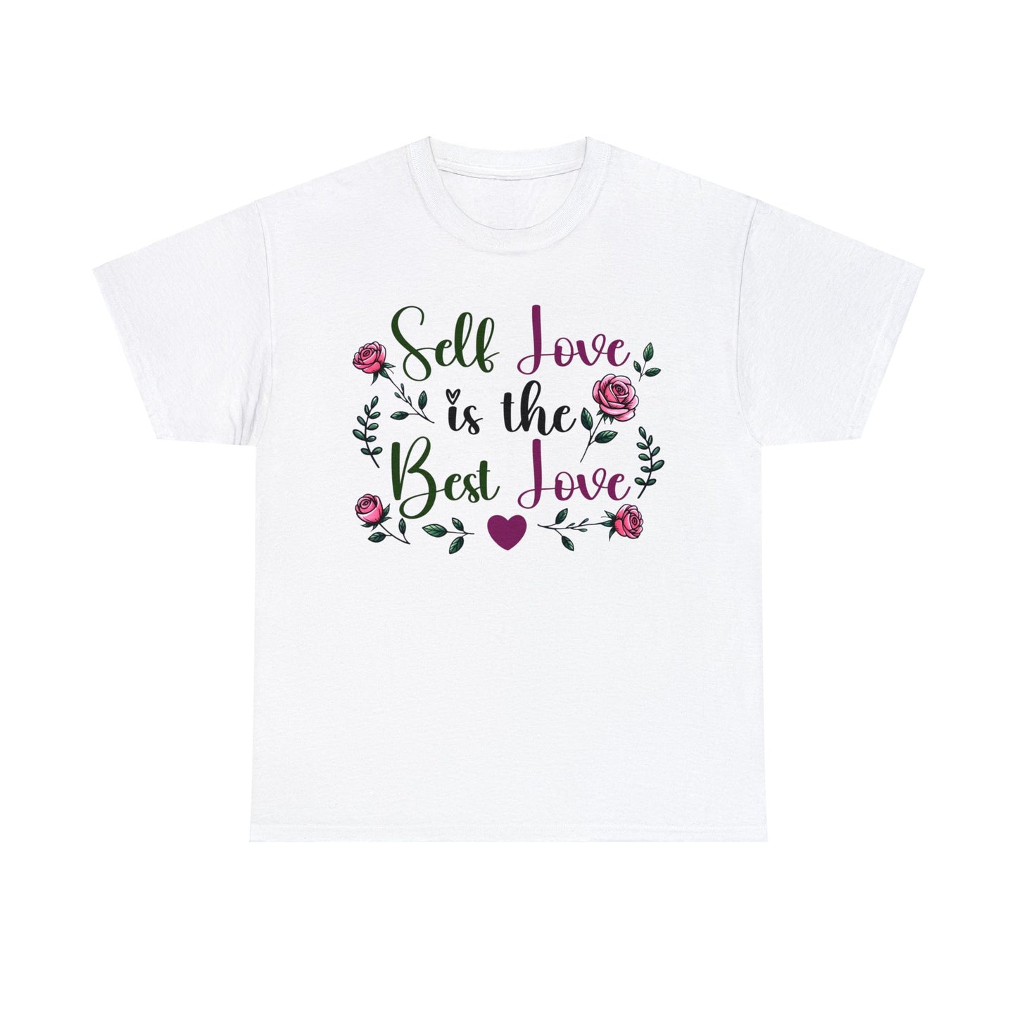 Self Love is the Best Love | Self-Love Themed Graphic Wear | Self-Love Quotes | Short Sleeve T-Shirt | Unisex Heavy Cotton Tee