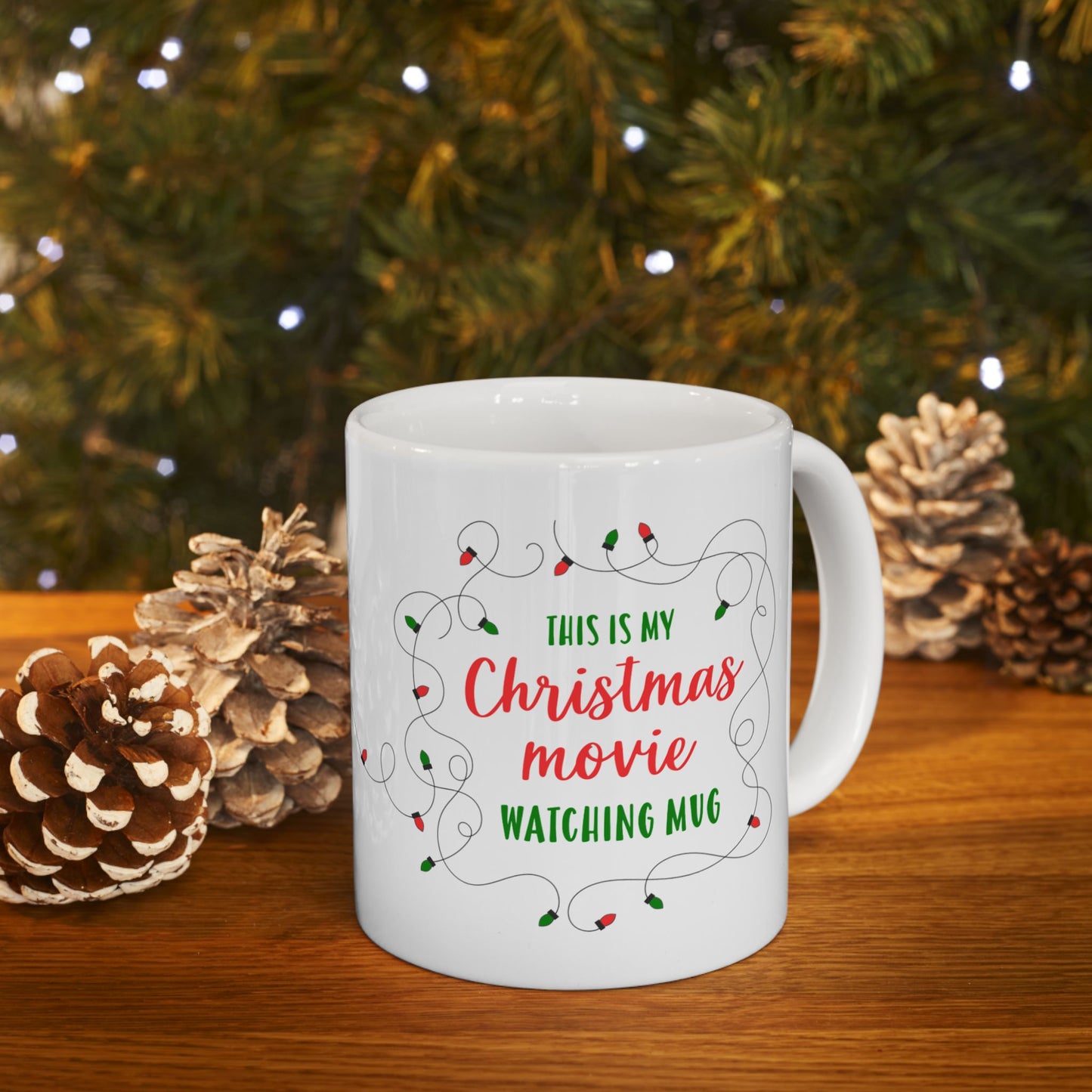 This is My Christmas Movie Watching Mug – 11 oz Ceramic Mug