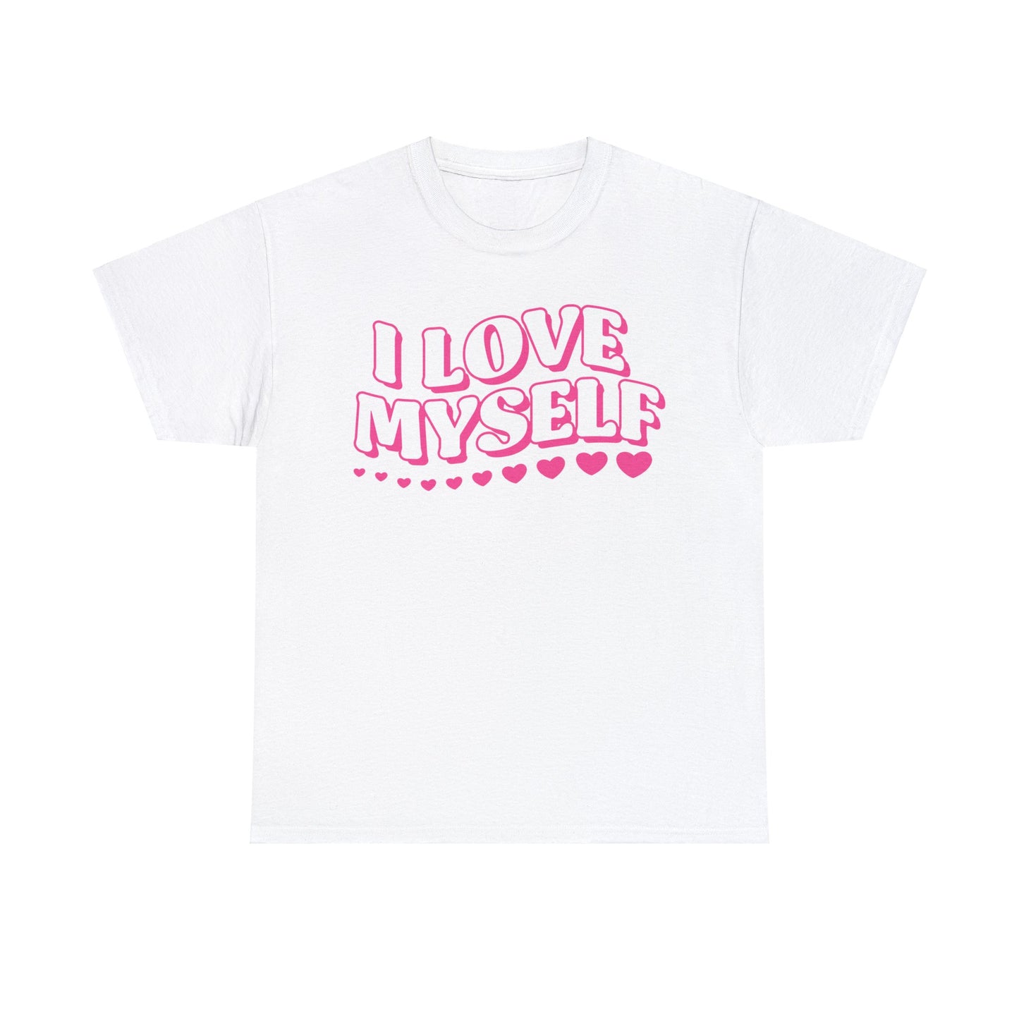 I Love Myself | Self-Love Themed Graphic Wear | Self-Love Quotes | Short Sleeve T-Shirt | Unisex Heavy Cotton Tee