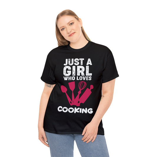 Just a Girl Who Loves Cooking | Just a Girl Who Loves Themed Graphic T-Shirt | Gift for Her