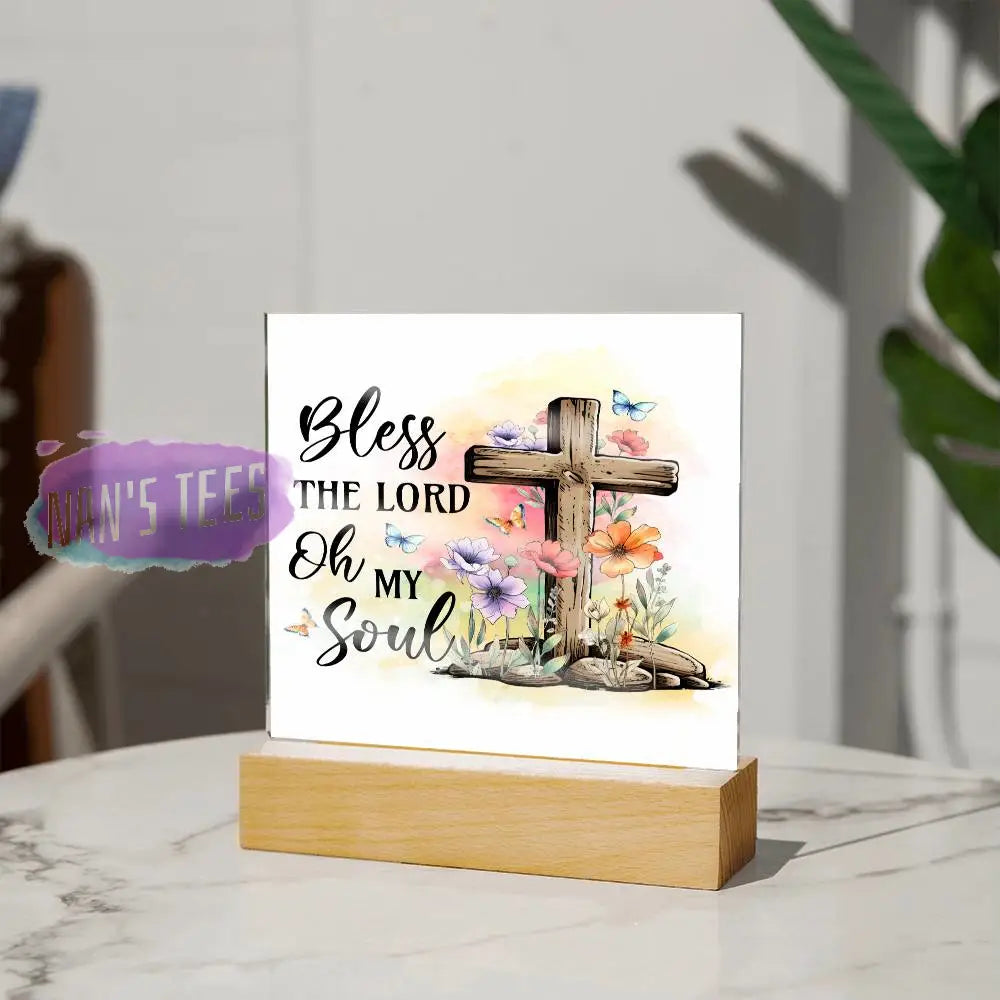 Acrylic Square Plaque | Bless The Lord Oh My Soul Home Decor