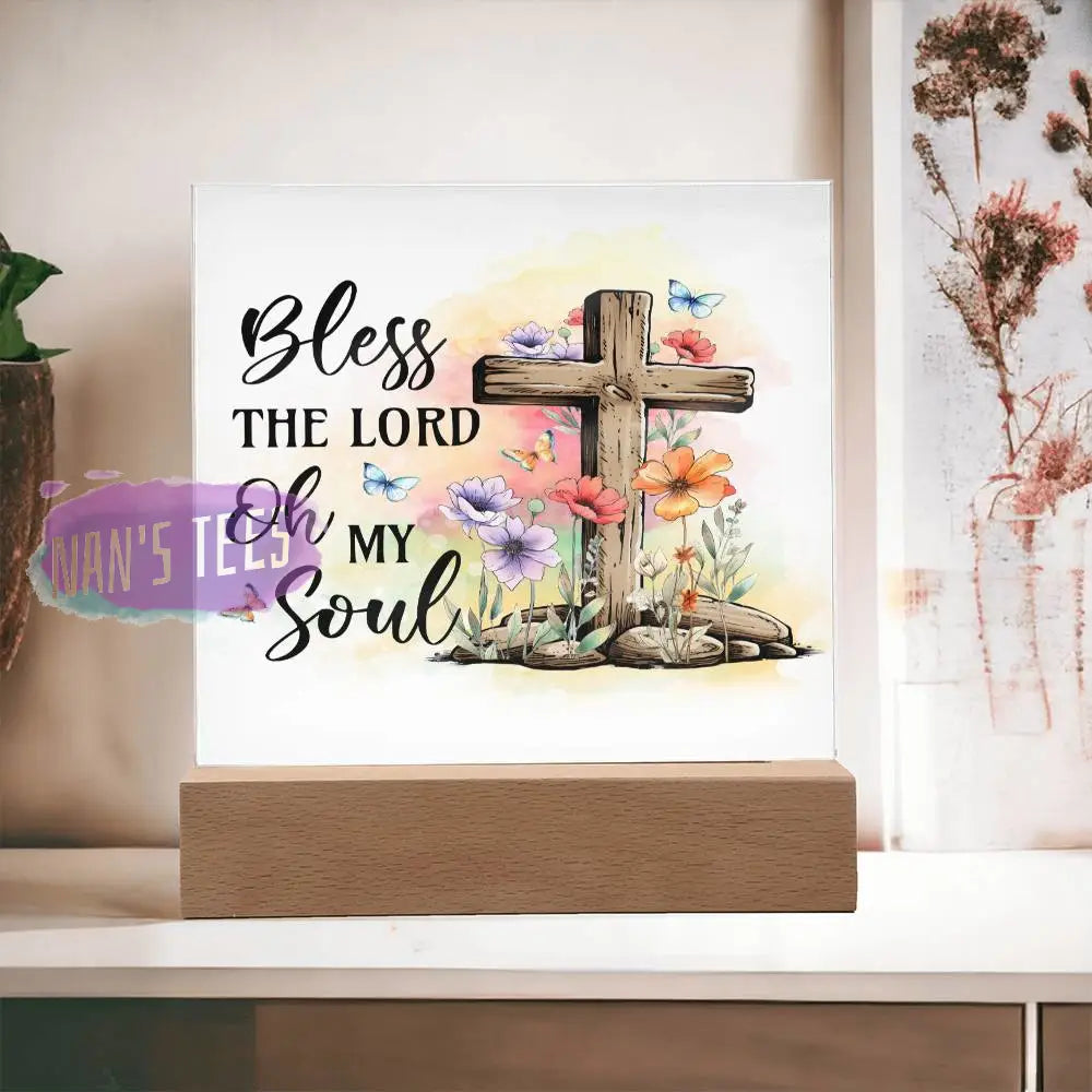 Acrylic Square Plaque | Bless The Lord Oh My Soul Home Decor