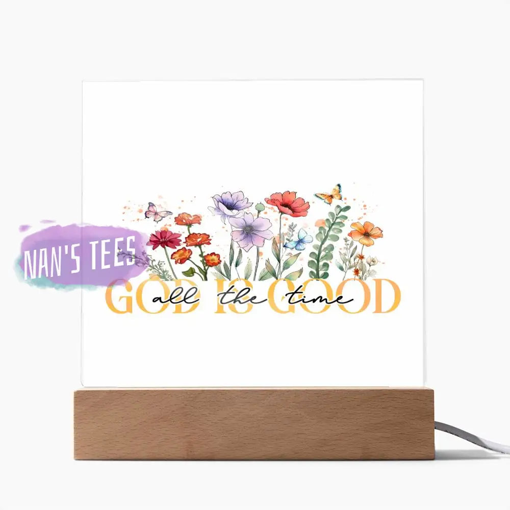 Acrylic Square Plaque | God Is Good All The Time Home Decor