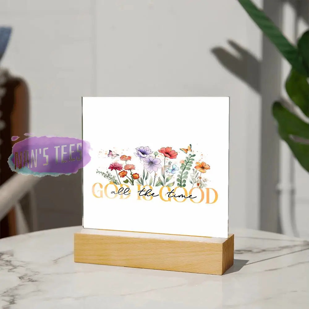 Acrylic Square Plaque | God Is Good All The Time Home Decor