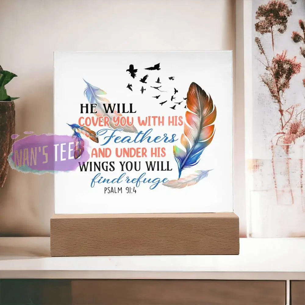 Acrylic Square Plaque | He Will Cover You With His Feathers Psalm 91:4 Home Decor