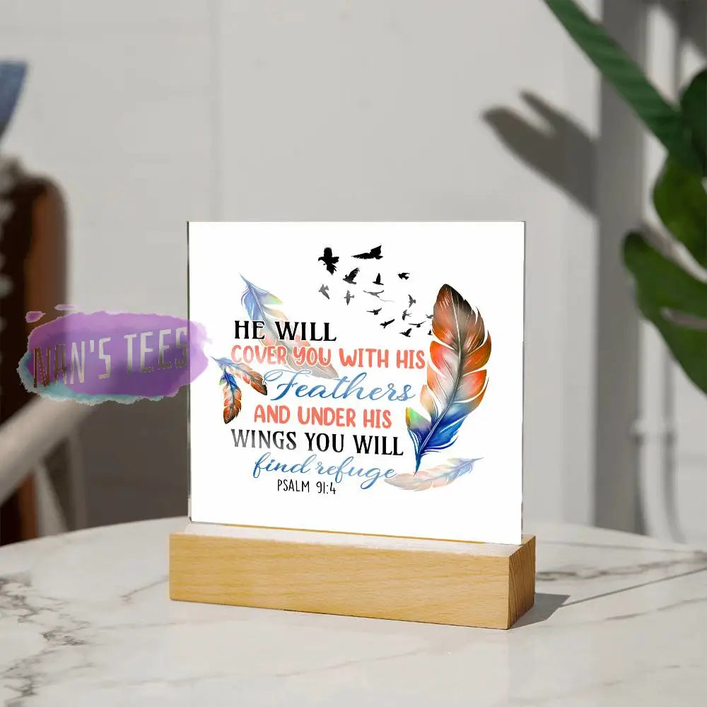 Acrylic Square Plaque | He Will Cover You With His Feathers Psalm 91:4 Home Decor