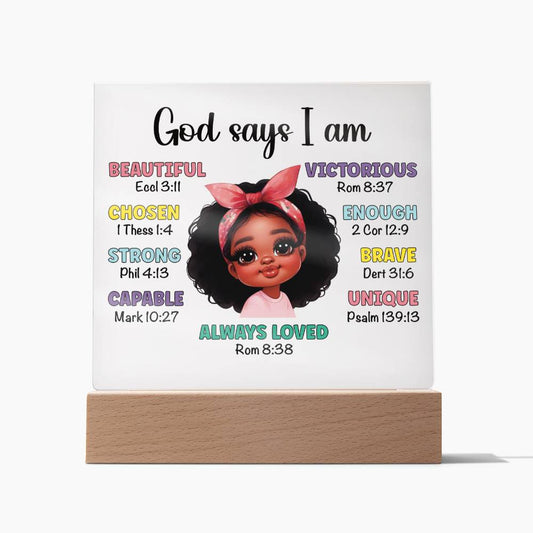 God Says I Am - Black Girl Acrylic Plaque | Custom Plaque | Gift Plaque for Her | Birthday Gift | Christian Gift