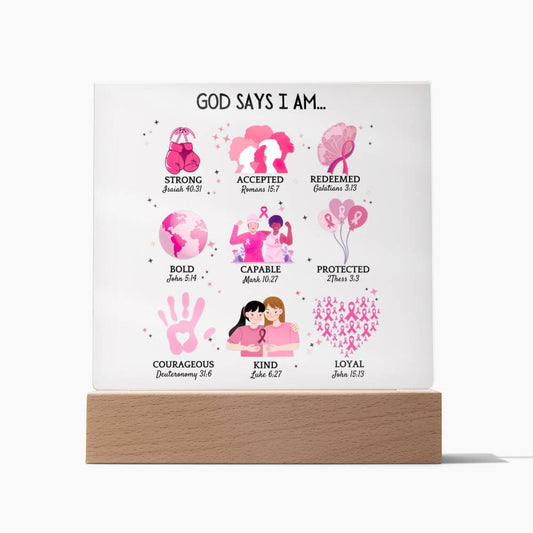 God Says I Am - Breast Cancer Survivor Acrylic Plaque | Custom Plaque | Gift Plaque for Her | Gift for Him | Birthday Gift | Christian Gift